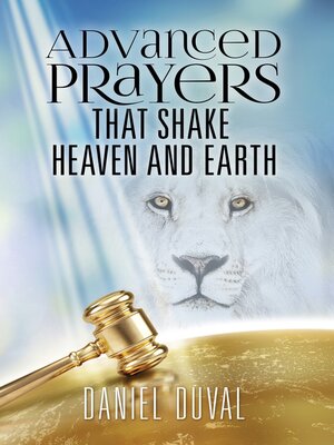 cover image of Advanced Prayers That Shake Heaven and Earth